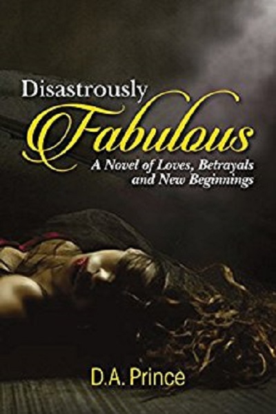 FREE: Disastrously Fabulous by Deann Prince