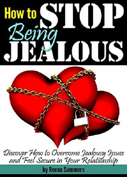 FREE: How to Stop Being Jealous by Reena Summers