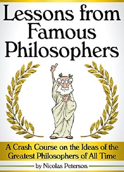 FREE: Lessons from Famous Philosophers by Nicolas Peterson