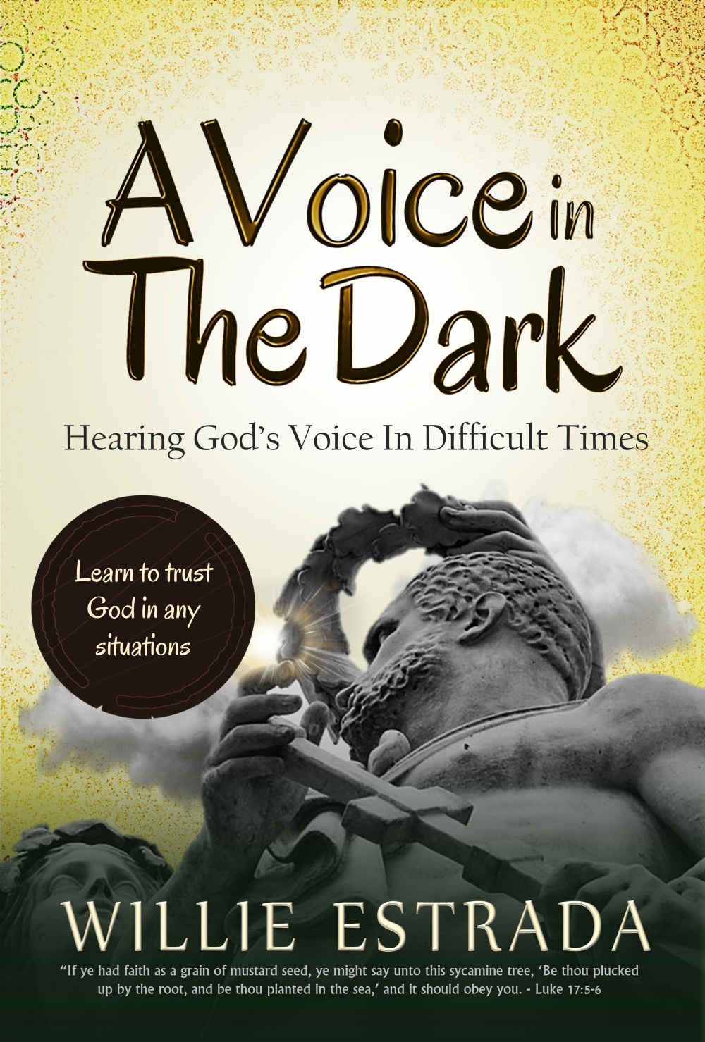 FREE: A Voice In The Dark: Hearing God’s Voice In Difficult Times by Willie Estrada