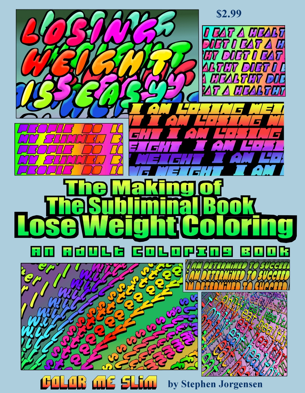 FREE: The Making of the Subliminal Book, Lose Weight Coloring    An Illustrated Book for Adults by Stephen Jorgensen