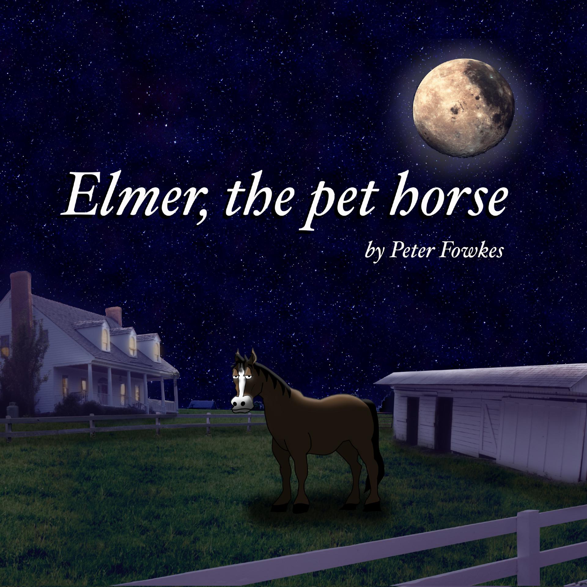 FREE: Elmer, The Pet Horse by Peter Fowkes
