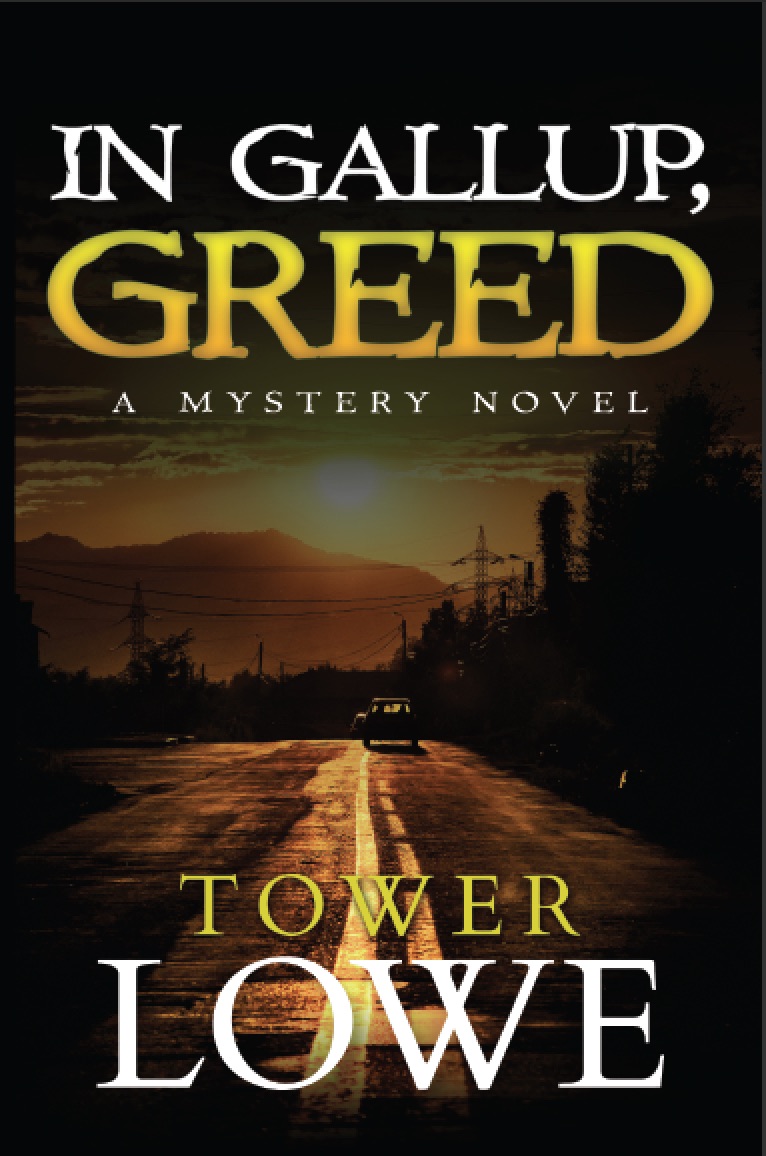 FREE: In Gallup, Greed by Tower Lowe