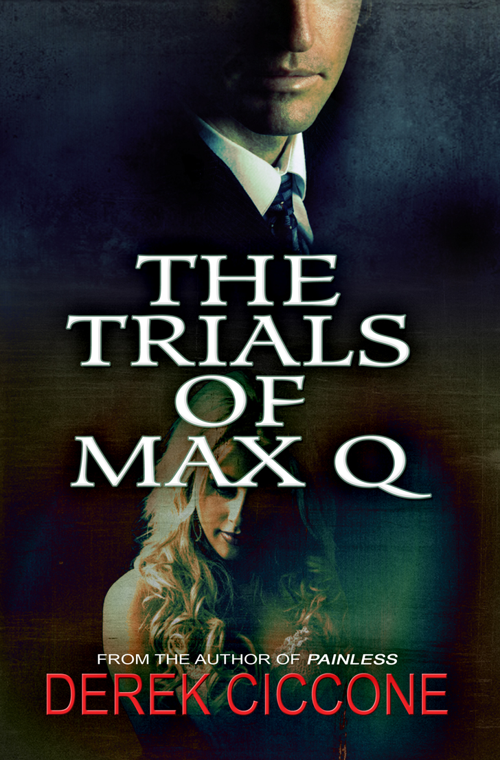 FREE: The Trials of Max Q by Derek Ciccone
