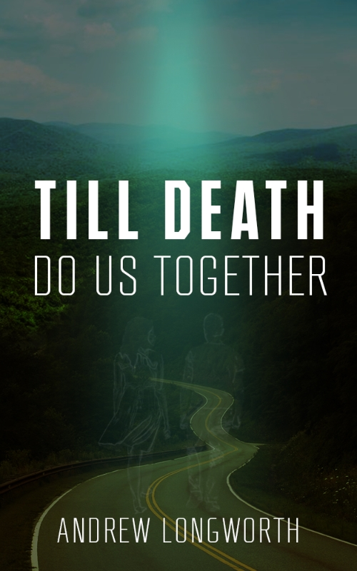 FREE: Till Death do us together by Andrew Longworth