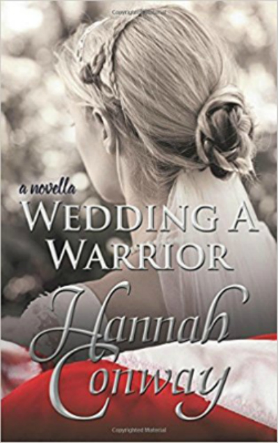 FREE: Wedding a Warrior by Hannah R. Conway