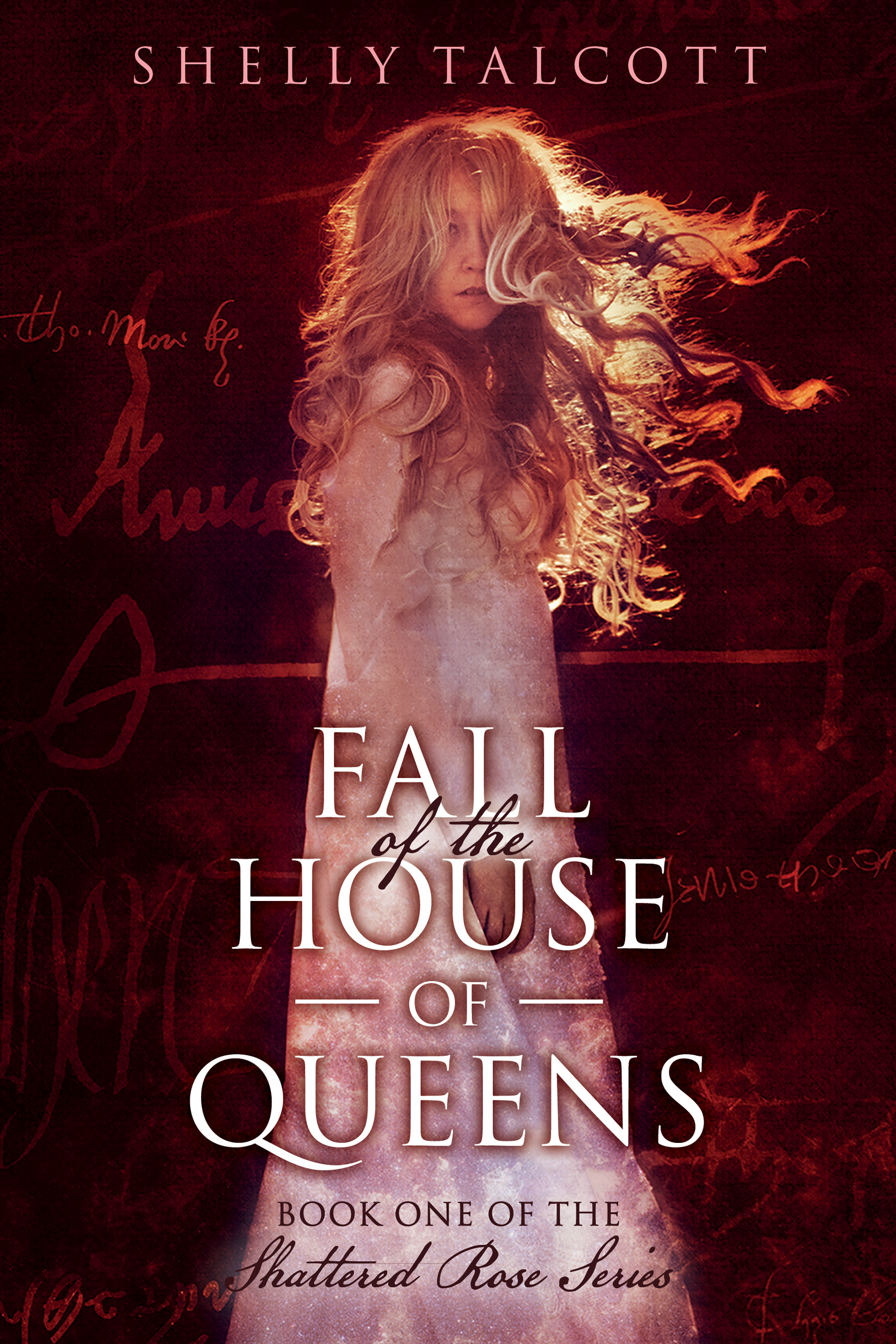 FREE: Fall of the House of Queens by Shelly Talcott by Shelly Talcott