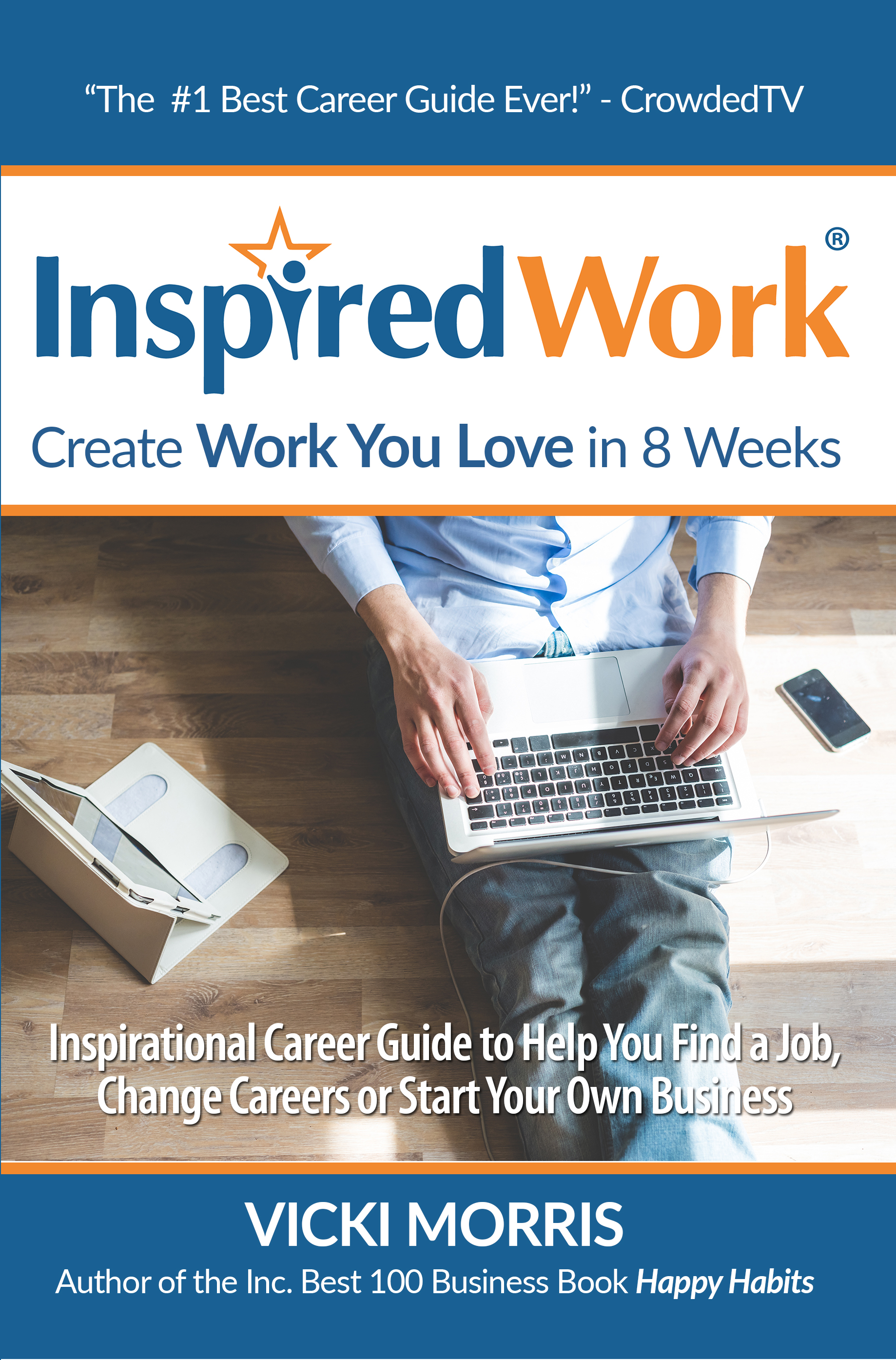 FREE: InspiredWork: Create Work You Love in 8 Weeks by Vicki Morris