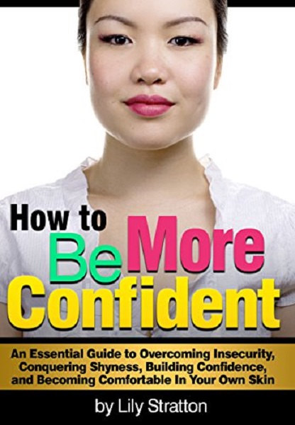 FREE: How to Be More Confident by Lily Stratton