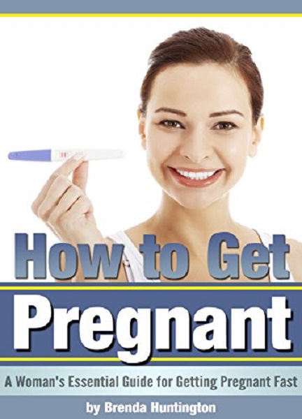 FREE: How to Get Pregnant by Brenda Huntington