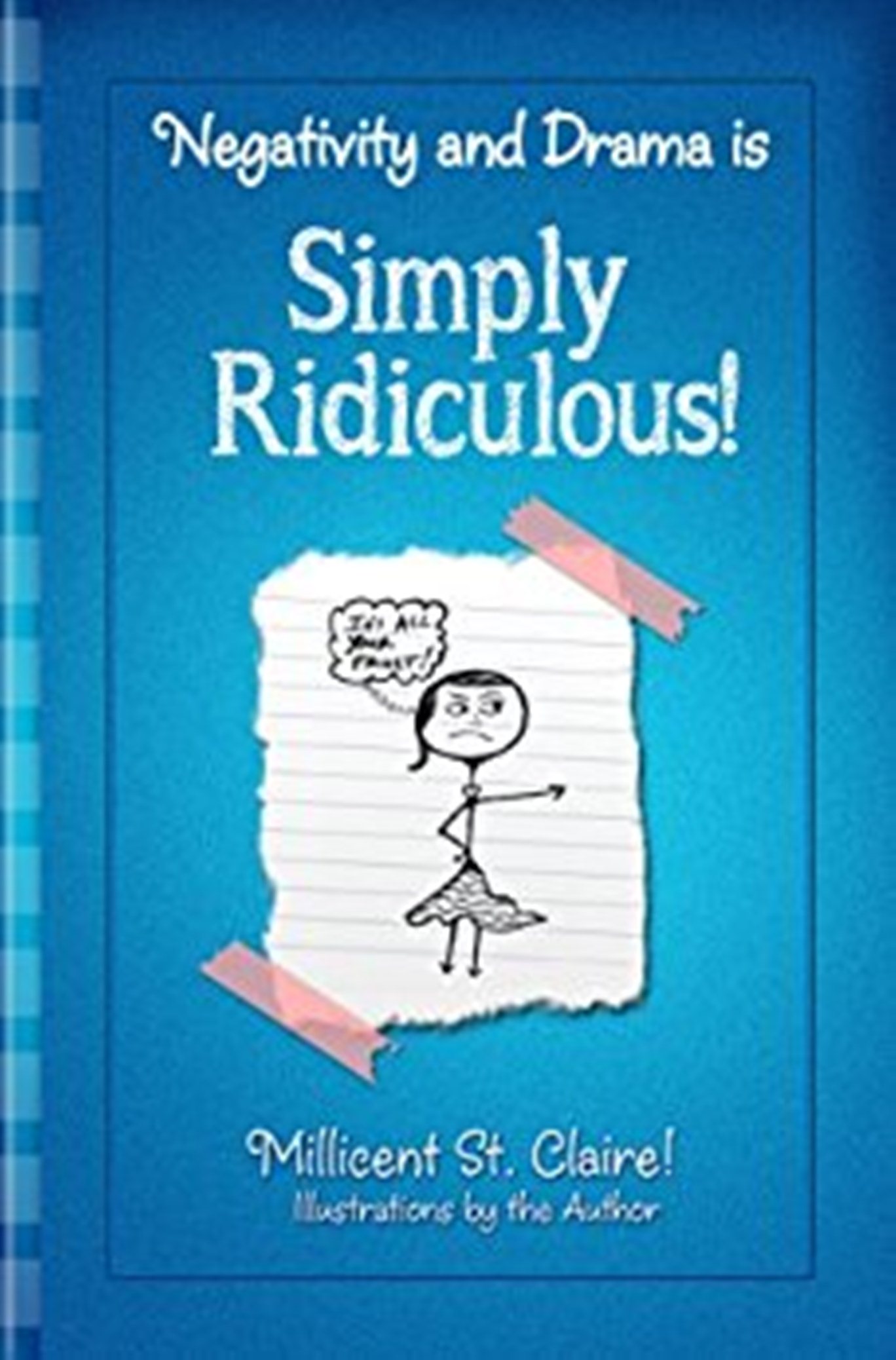 FREE: Negativity and Drama is Simply Ridiculous! by Millicent St Claire