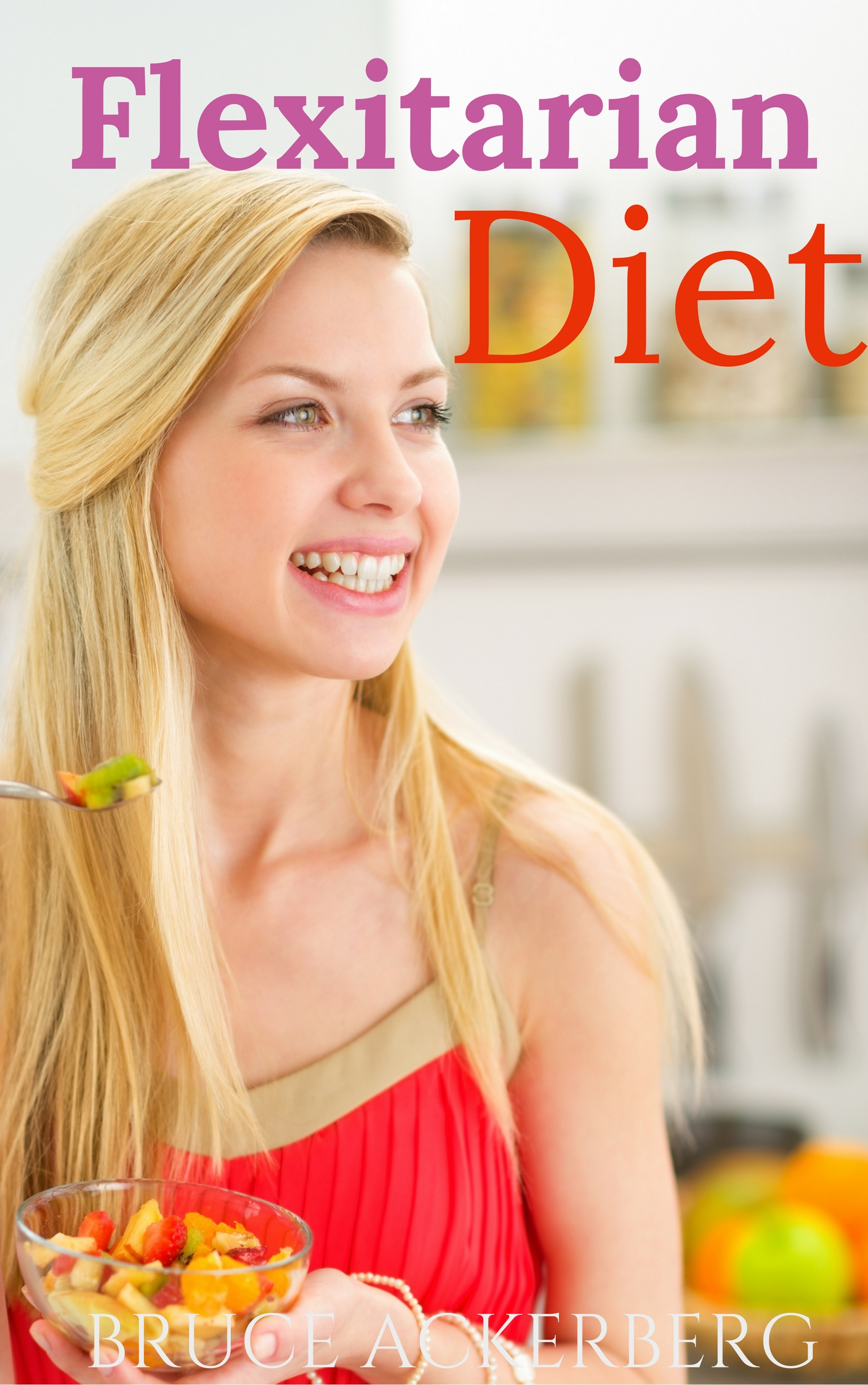 FREE: Flexitarian Diet: A Beginner’s Step-by-Step Guide by Henry Lee