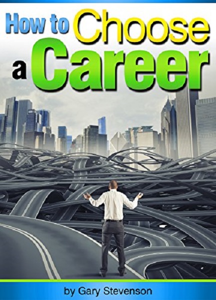 FREE: How to Choose a Career by Gary Williams