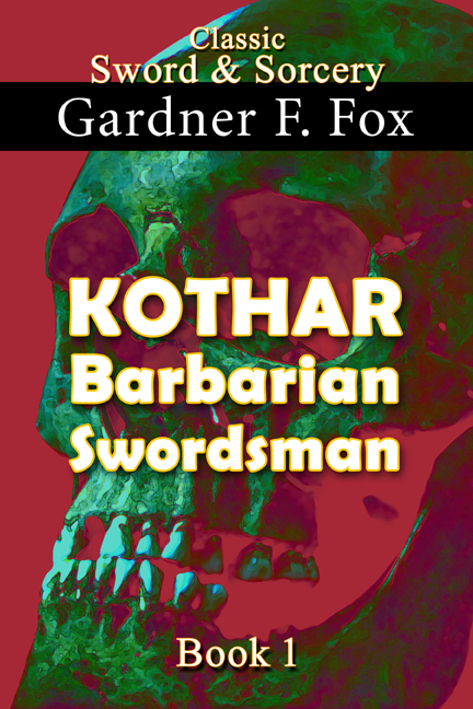 FREE: Kothar: Barbarian Swordsman by Gardner F Fox