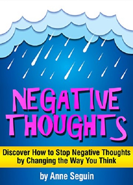 FREE: Negative Thoughts by Anne Seguin