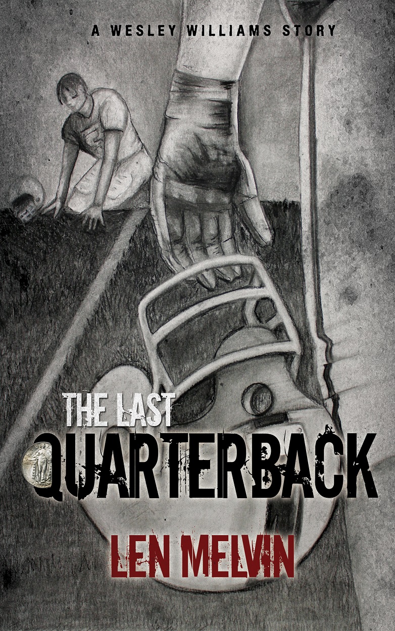 FREE: The Last Quarterback by Len Melvin