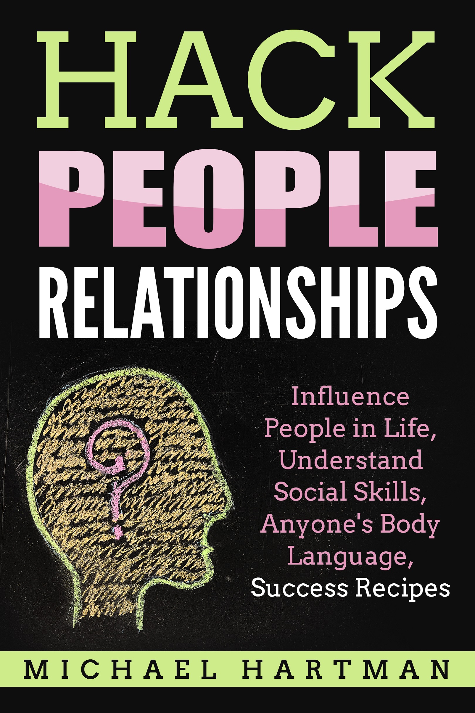 FREE: Hack People Relationships by Michael Hartman