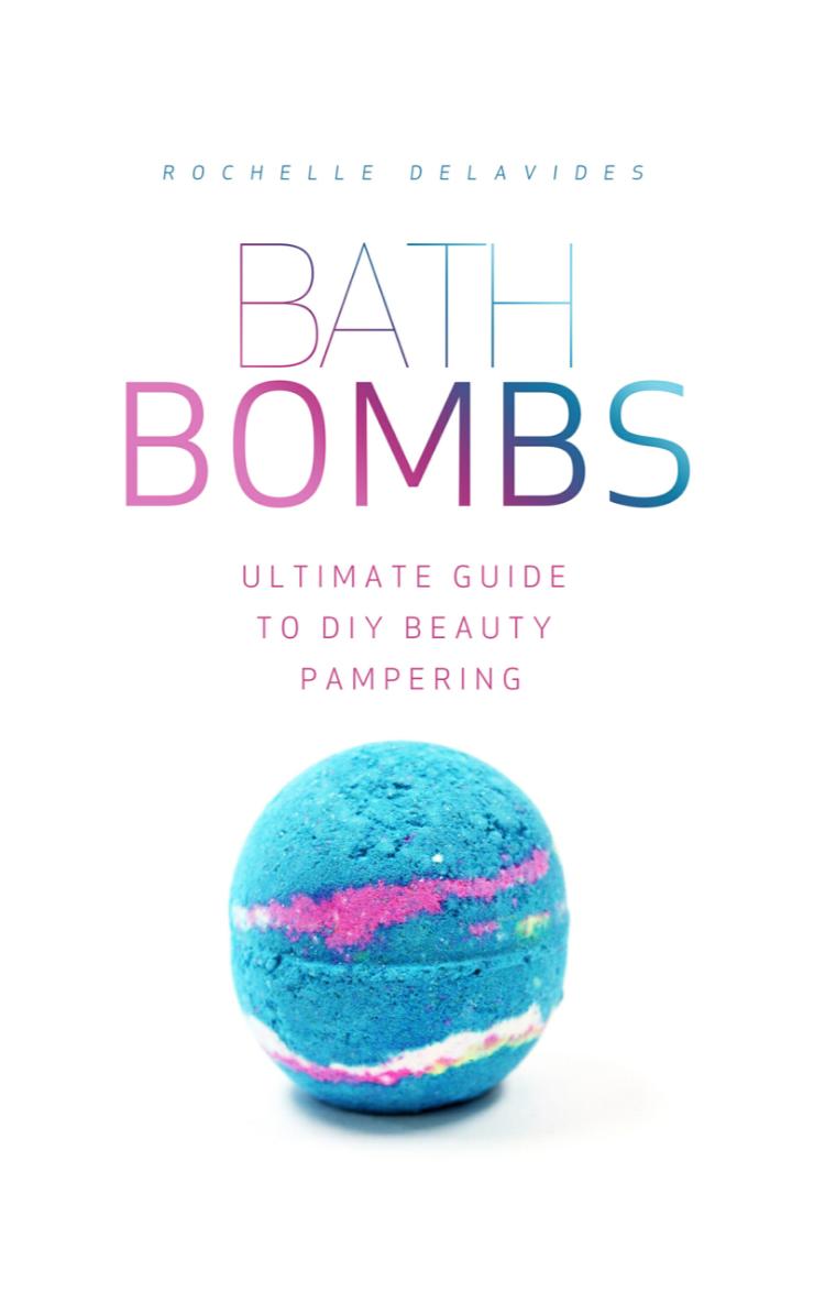 FREE: Bath Bombs – Ultimate Guide to DIY Beauty Pampering by Rochelle Delavides