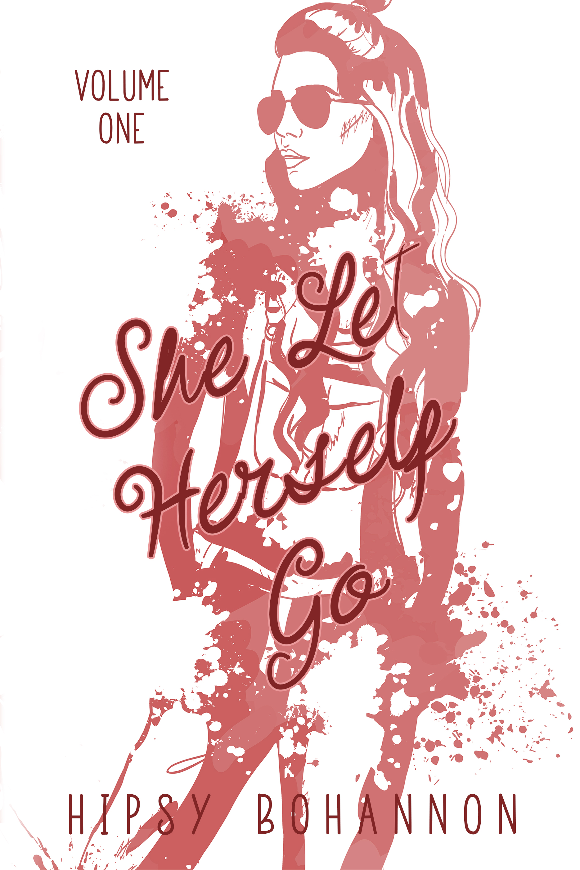 FREE: She Let Herself Go by Hipsy Bohannon