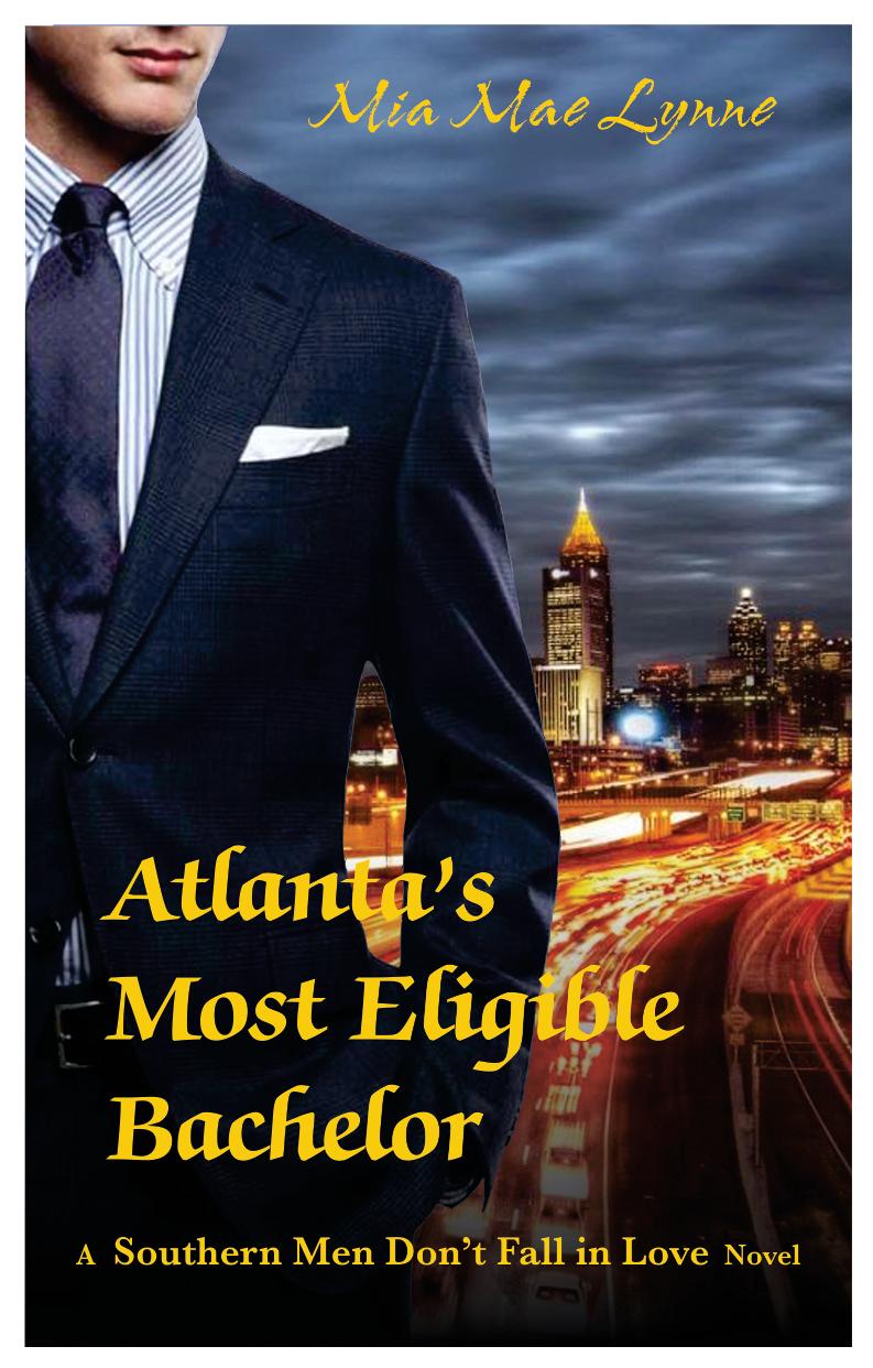 FREE: Atlanta’s Most Eligible Bachelor by Mia Mae Lynne