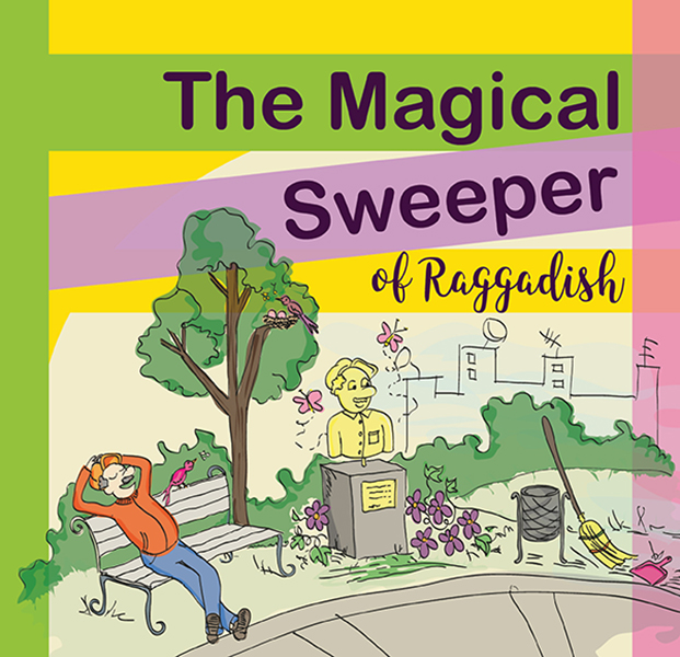 FREE: The Magical Sweeper of Raggadish: An ecological tale for children about recycling by Arandana Mayor