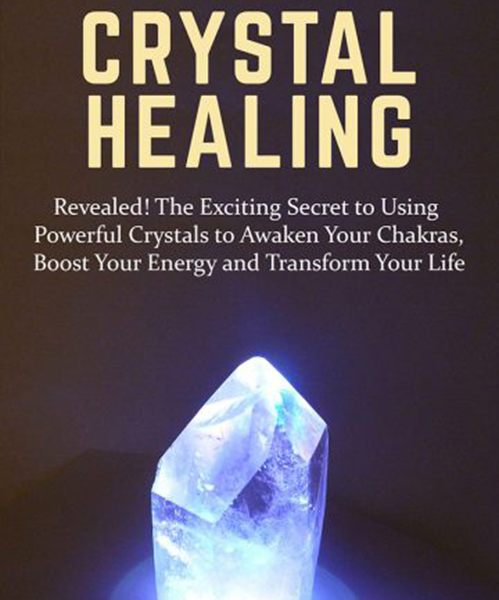 FREE: Crystal Healing: Revealed! The Exciting Secret to Using Powerful Crystals to Awaken Your Chakras, Boost Your Energy and Transform Your Life by Charice Kiernan