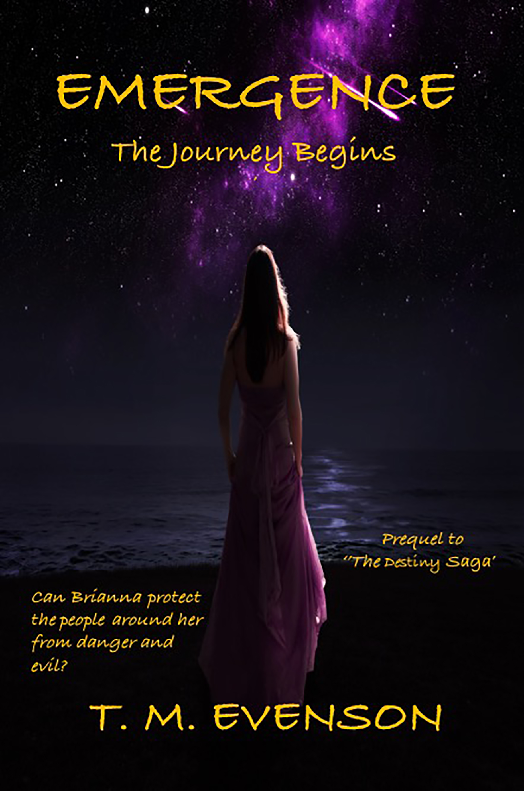 EMERGENCE: The Journey Begins (Prequel to The Destiny Saga) by T. M. Evenson