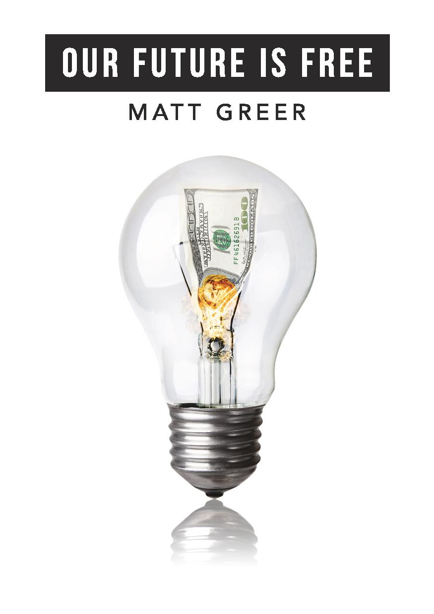 FREE: Our Future Is Free: The Problems With Money And Possibilities Without It by Matt Greer