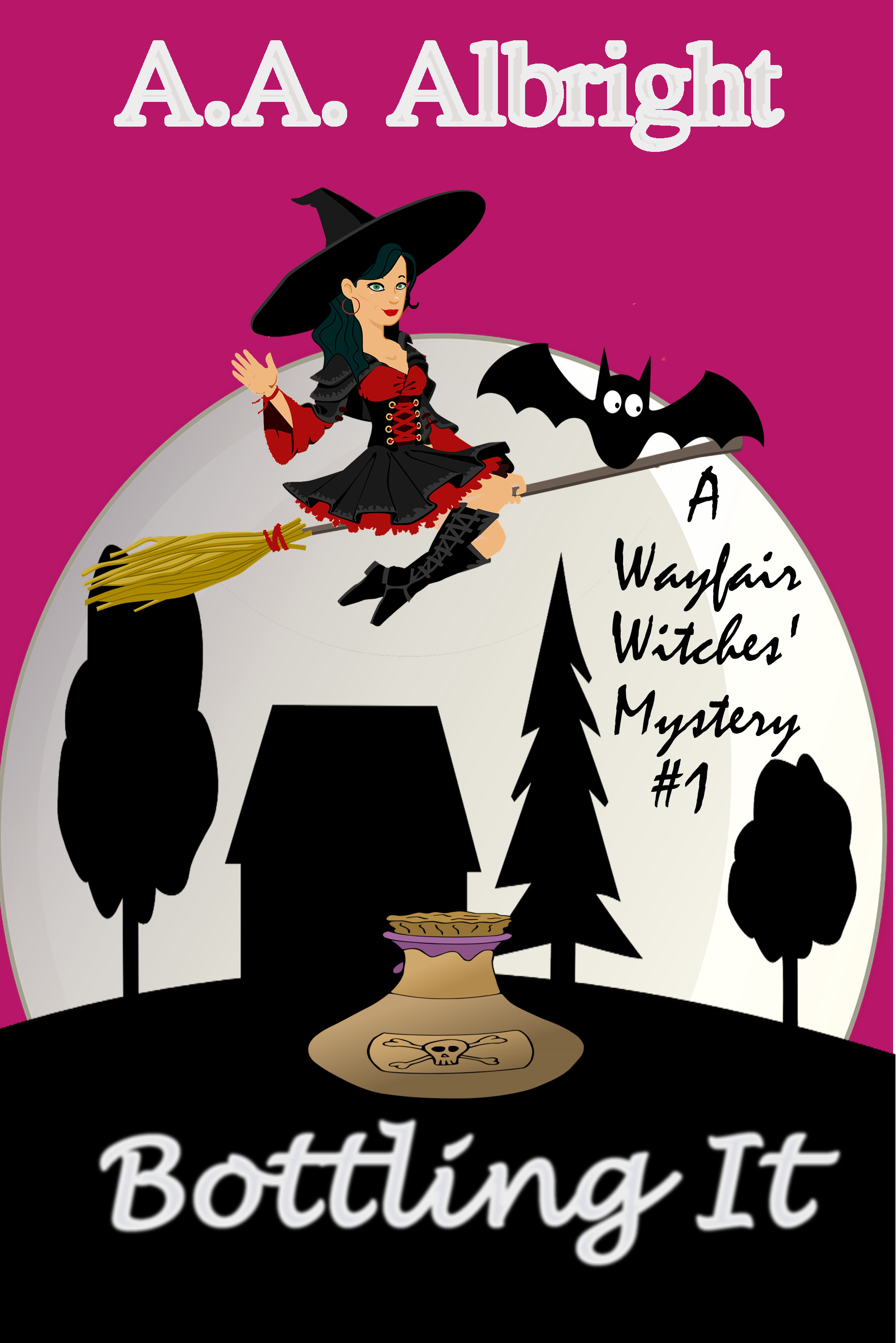 FREE: Bottling It (A Wayfair Witches’ Cozy Mystery #1) by A.A. Albright