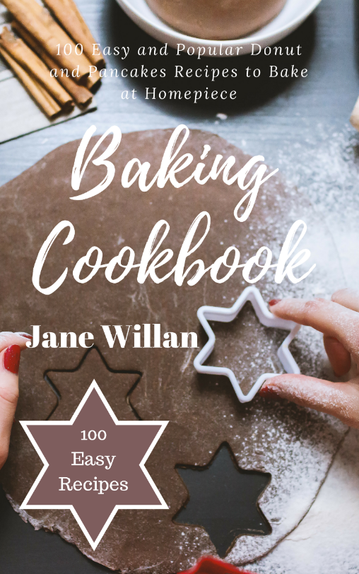 FREE: Baking Cookbook: 105 The Best Donut and Cupcakes Recipes, Easy and Delicious Homemade Sweets to Fry or Bake at Home by Jane Willan