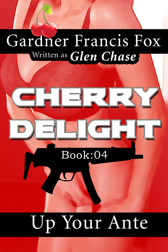 FREE: Up Your Ante (Cherry Delight Series Book 4) by Gardner Francis Fox