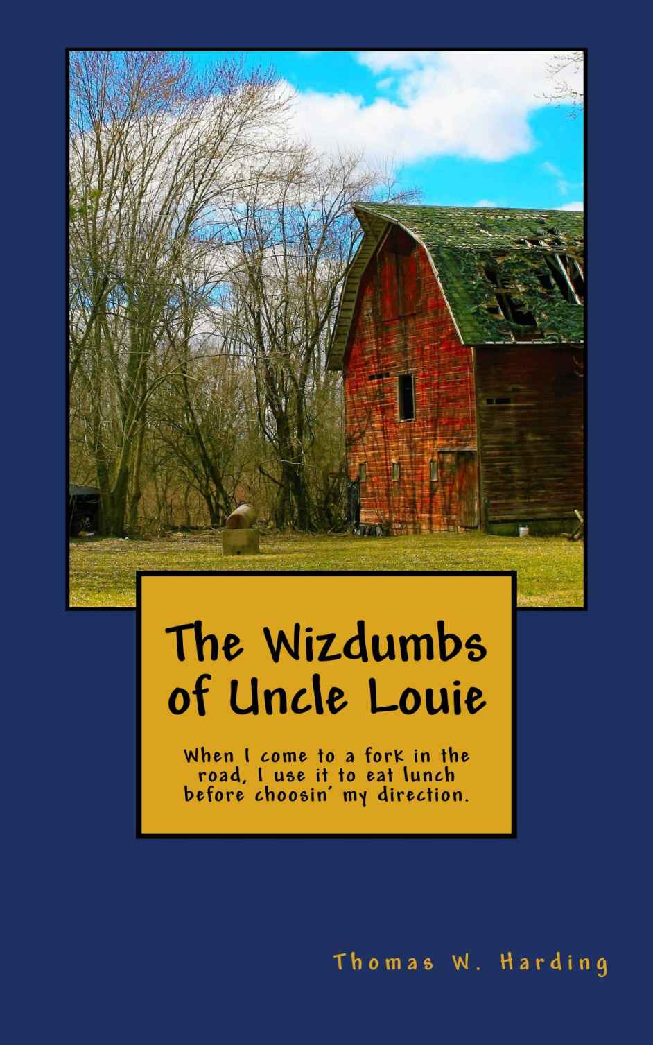 FREE: The Wizdumbs of Uncle Louie by Thomas Harding