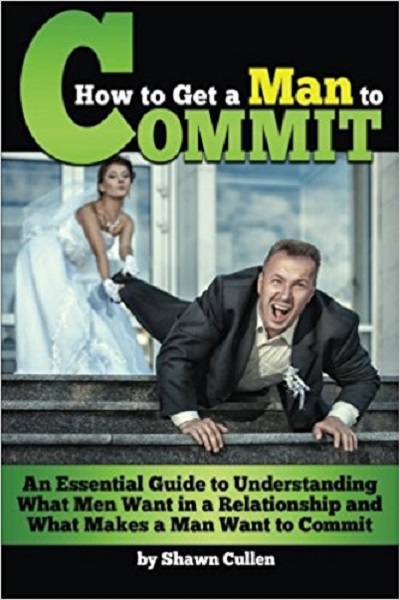 FREE: How to Get a Man to Commit by Shawn Cullen