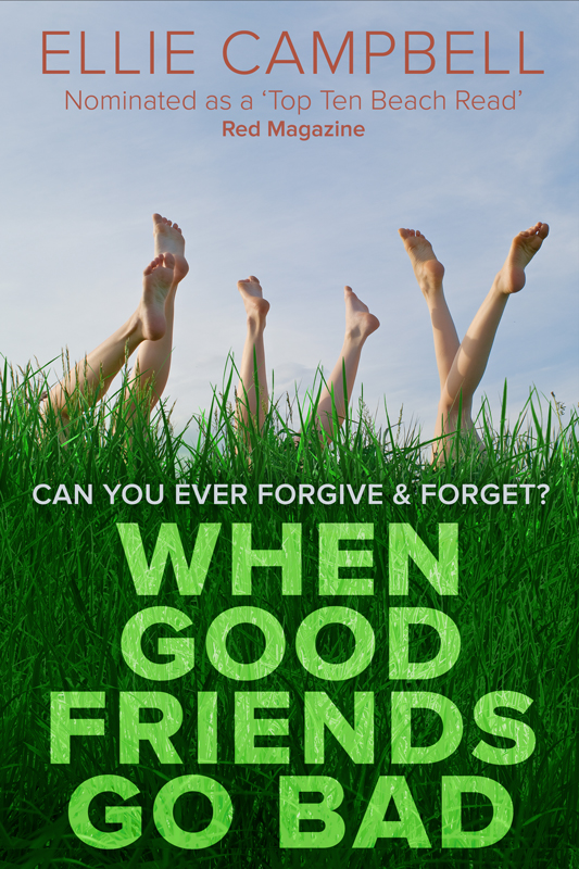 FREE: When Good Friends Go Bad by Ellie Campbell