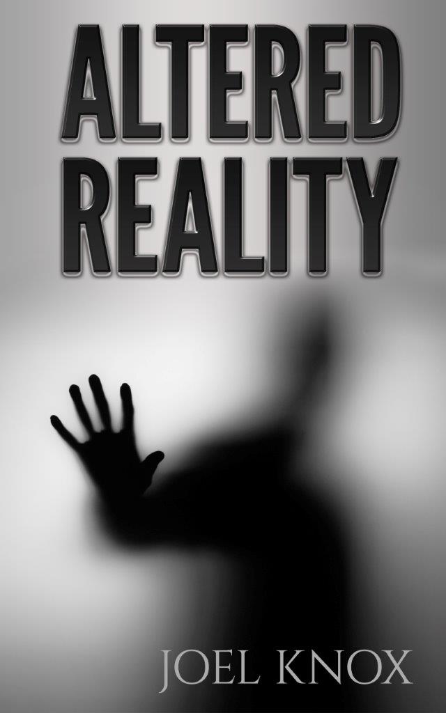 FREE: Altered Reality by joel knox