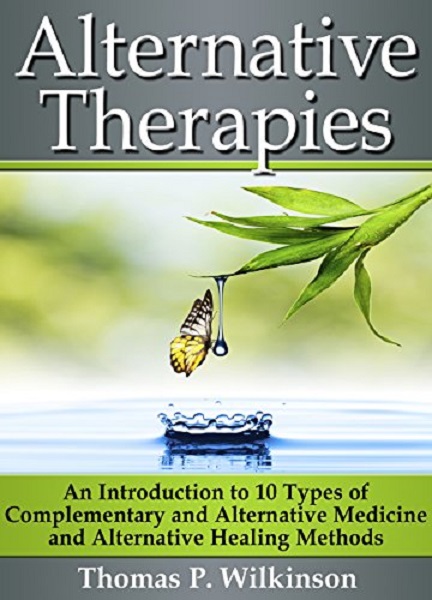 FREE: Alternative Therapies by Thomas P. Wilkinson
