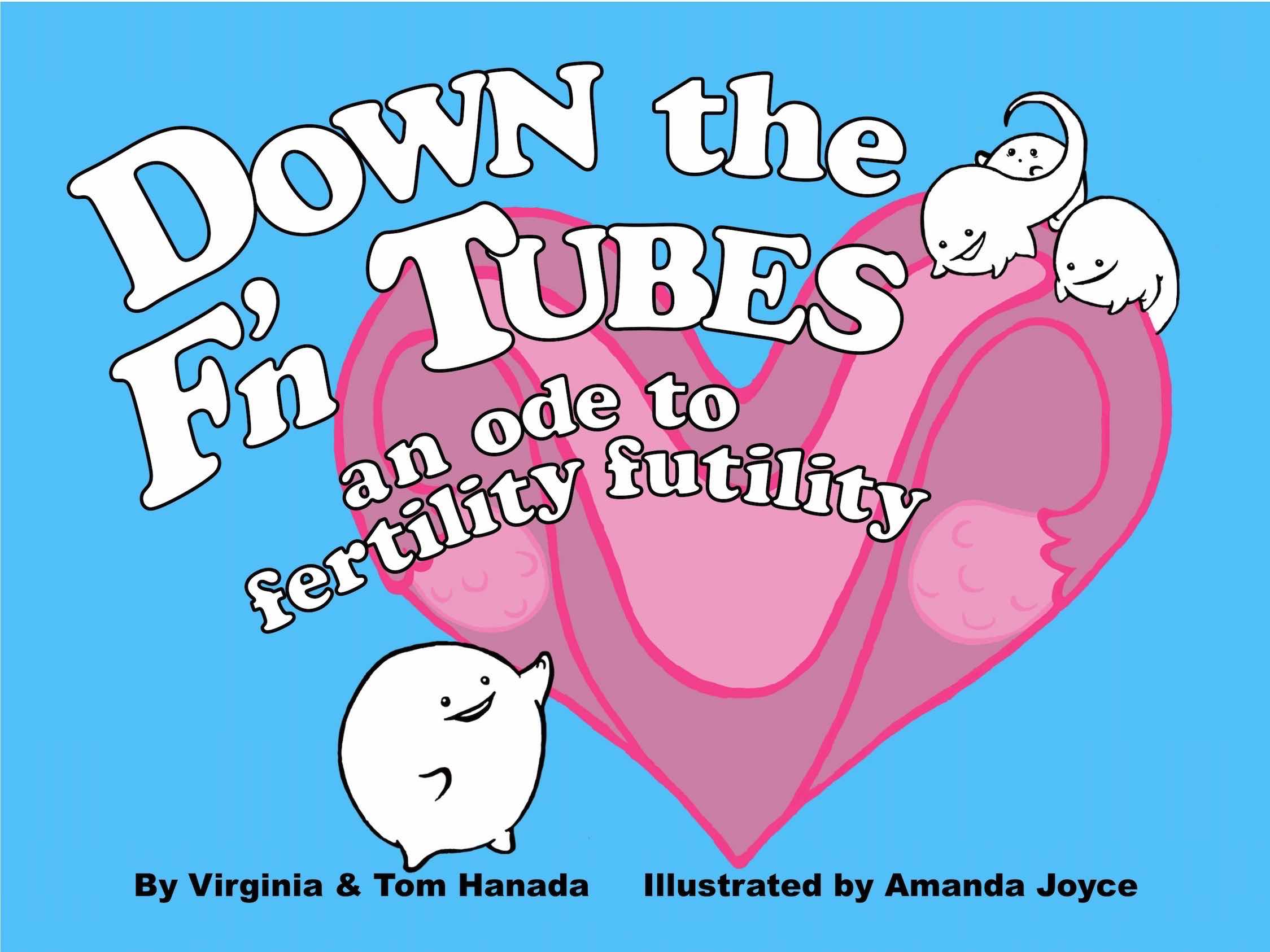FREE: Down the F’n Tubes by Virginia and Tom Hanada