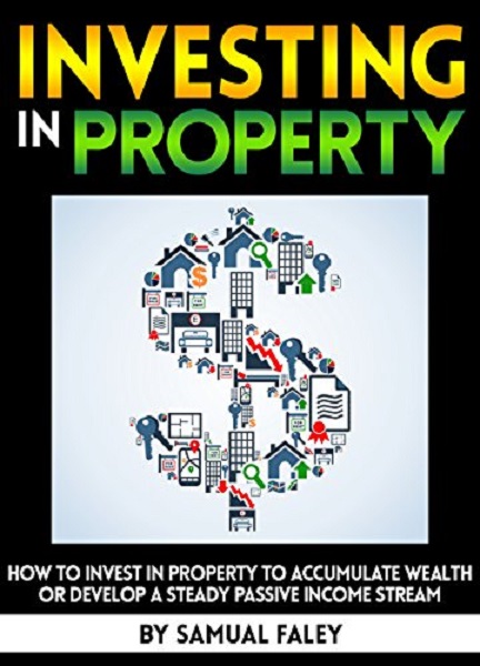 FREE: Investing in Property by Samual Faley