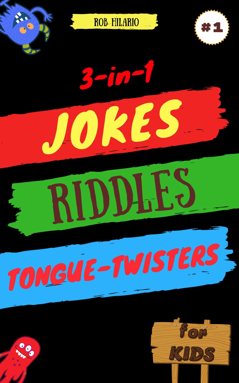 FREE: 3-in-1: Jokes, Riddles & Tongue-Twisters For Kids by Rob Hilario