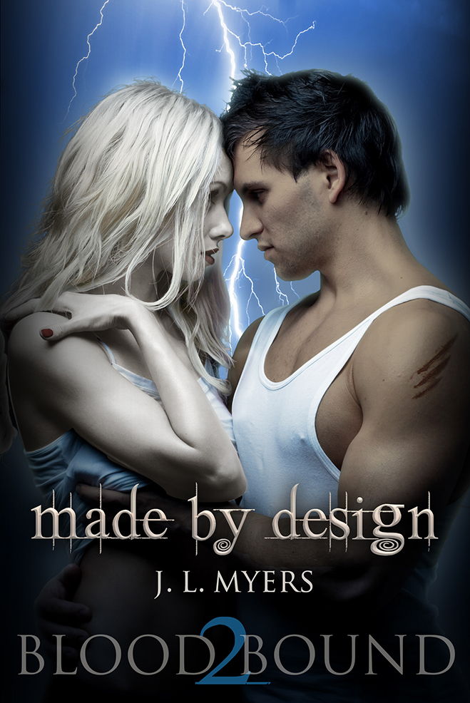 FREE: Made By Design (Blood Bound Series Book 2) by J.L. Myers