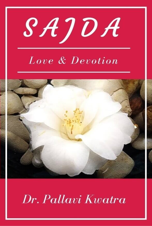 FREE: Sajda: Love And Devotion by Dr. Pallavi Kwatra