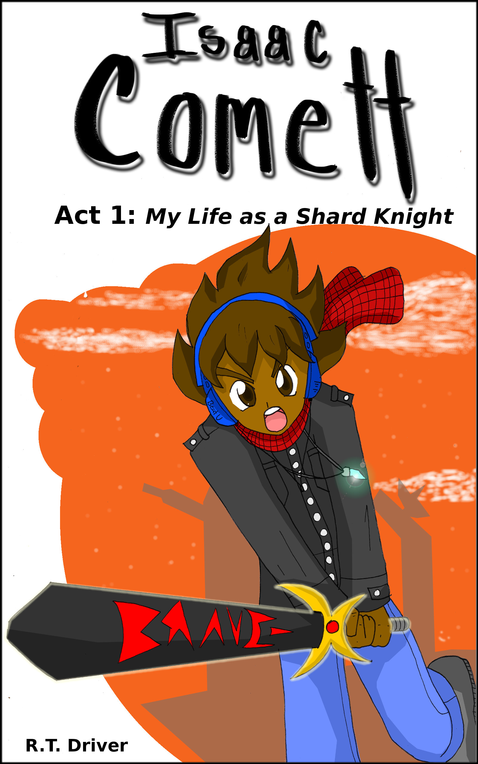 FREE: Isaac Comett: My Life as a Shard Knight by R.T. Driver