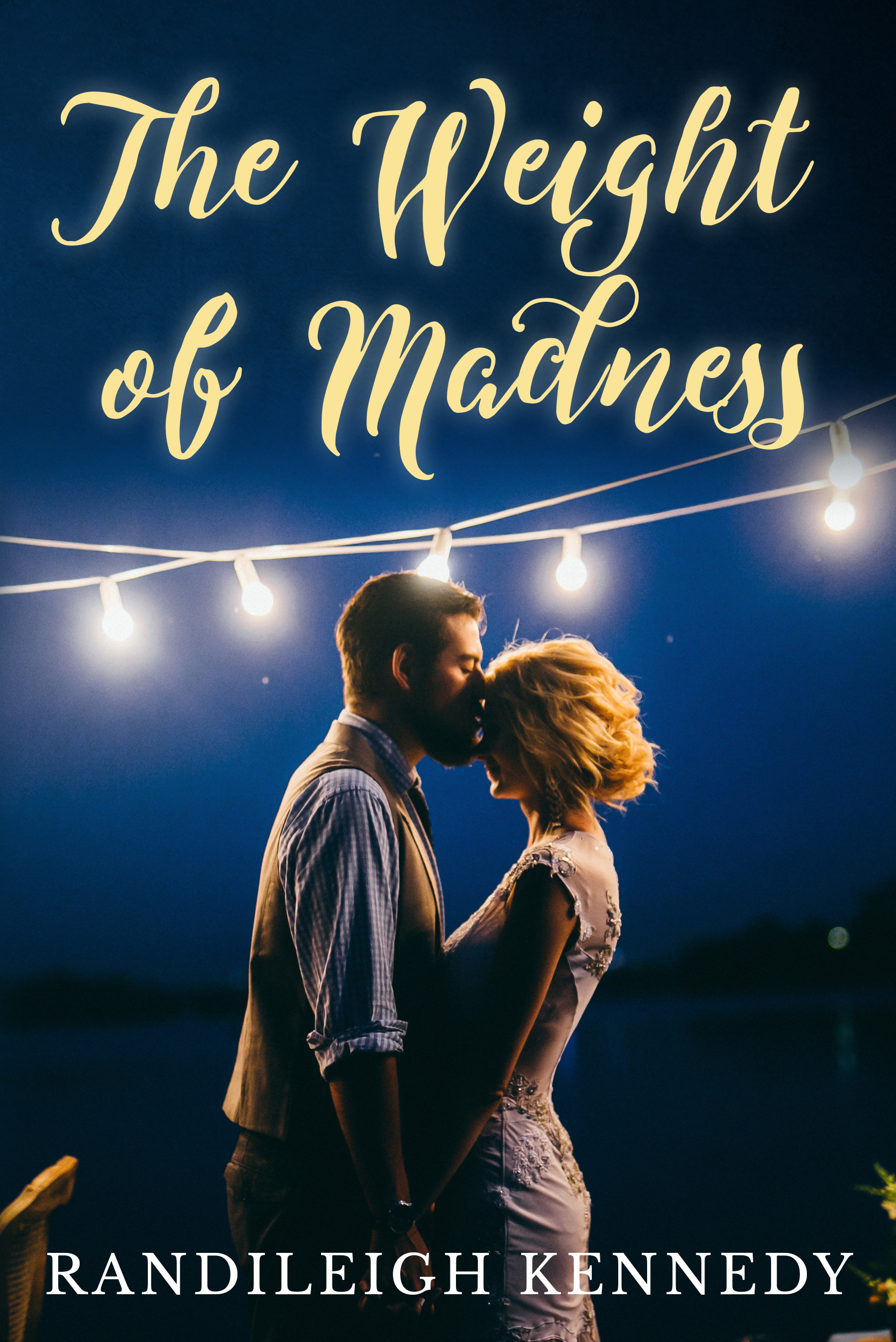 FREE: The Weight of Madness by Randileigh Kennedy