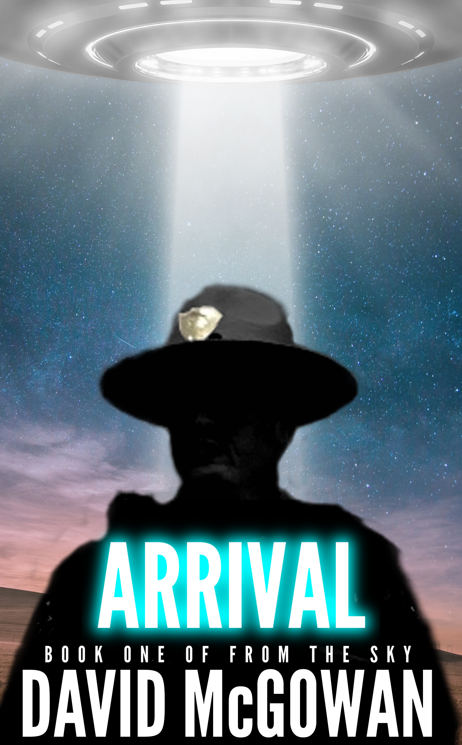 FREE: Arrival: Book One of From The Sky: an alien invasion series by David McGowan