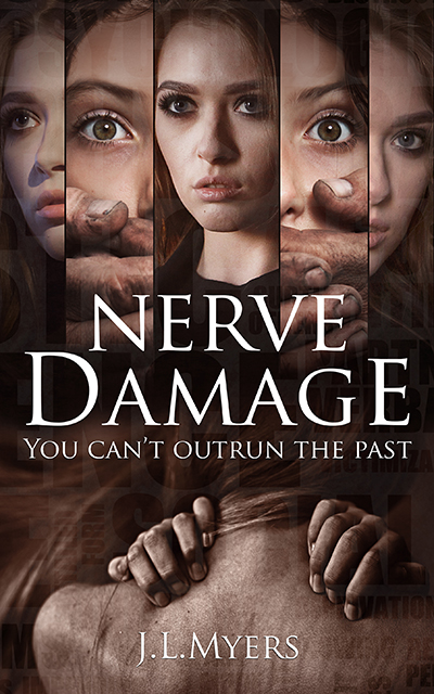 FREE: Nerve Damage: A chilling psychological thriller by J.L. Myers