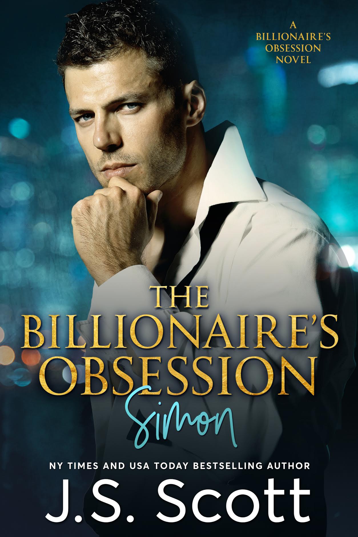 FREE: The Billionaire’s Obsession ~ Simon by J. S. Scott