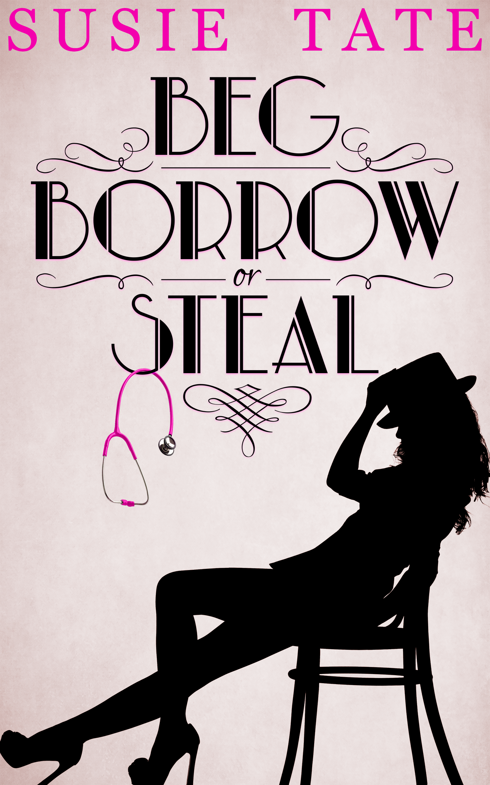 FREE: Beg, Borrow or Steal by Susie Tate