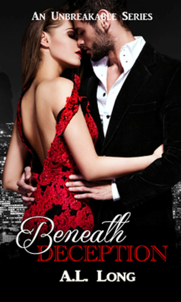 FREE: Beneath Deception (An Unbreakable Series) by A.L. Long