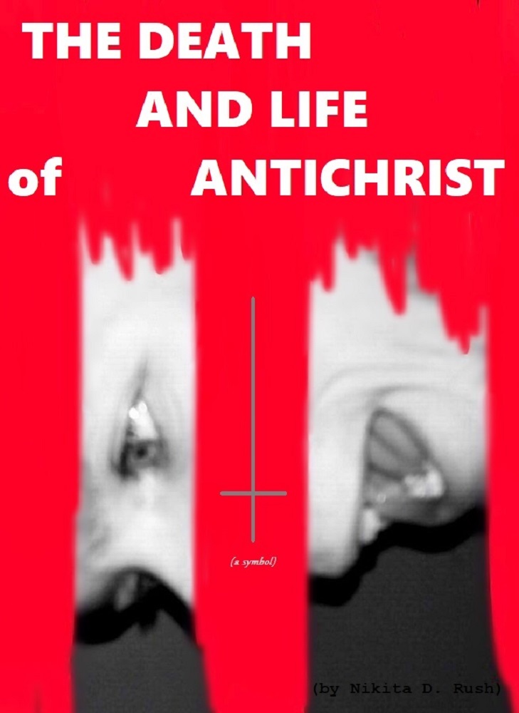 FREE: The Death and Life of Antichrist by Nikita D. Rush