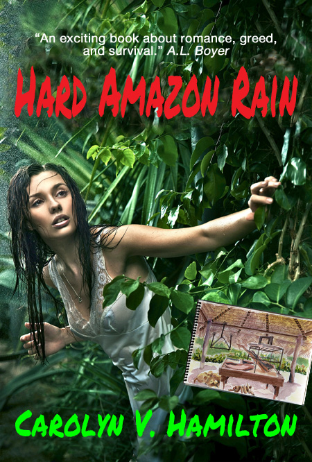 FREE: Hard Amazon Rain by Carolyn V. Hamilton